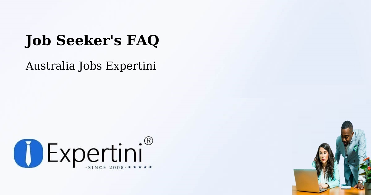 Job Seeker FAQ – Semaphore Park - Australia Jobs Expertini